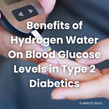 Hydrogen Water Research that Benefits Blood Glucose Levels in Type 2 Diabetics - ionBottles
