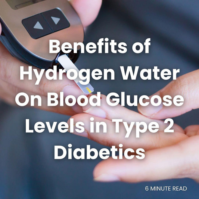 Hydrogen Water Research that Benefits Blood Glucose Levels in Type 2 Diabetics - ionBottles