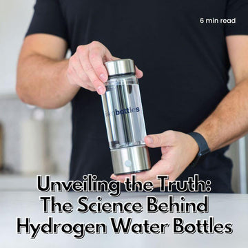 Unveiling the Truth: The Science Behind Hydrogen Water Bottles - ionBottles