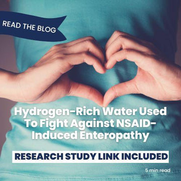 Unlocking the Power of Hydrogen-Rich Water: A Novel Approach to Combat NSAID-Induced Enteropathy - ionBottles