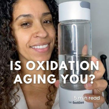 The Power of Negative: Reducing Oxidation Reduction Potential with IonBottles - ionBottles