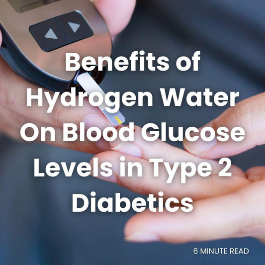 Hydrogen Water Research that Benefits Blood Glucose Levels in Type 2 Diabetics - ionBottles