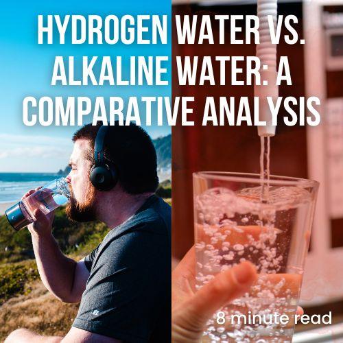 Hydrogen Water Vs. Alkaline Water: A Comparative Analysis - ionBottles