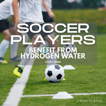 Study Finds: Hydrogen Water Helps Soccer Players By Helping Improve Athletic Performance - ionBottles