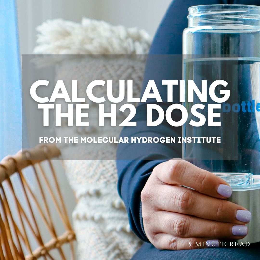 Calculating The Dose Of H2 - How Much Should I Drink?