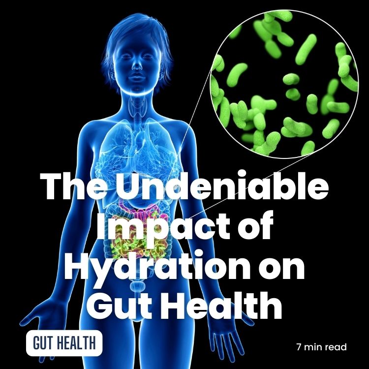 The Undeniable Impact of Hydration on Gut Health