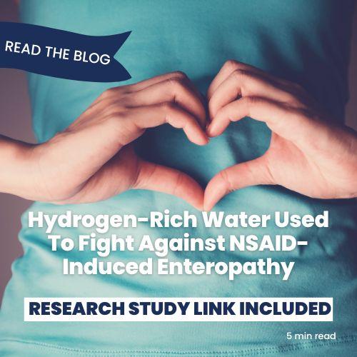Unlocking the Power of Hydrogen-Rich Water: A Novel Approach to Combat NSAID-Induced Enteropathy - ionBottles